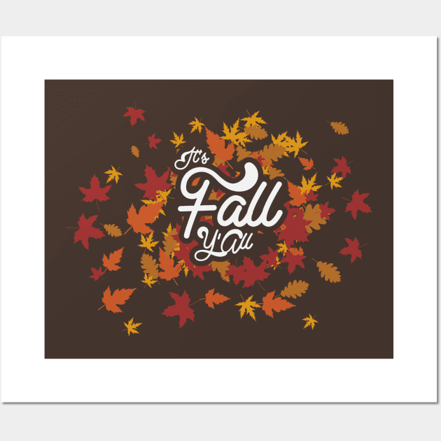 Funny Thanksgiving T-Shirts and Gifts - It's Fall Y'All - Funny Thanksgiving Shirt Wall Art by Shirtbubble